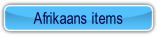 Afrikaans items.
